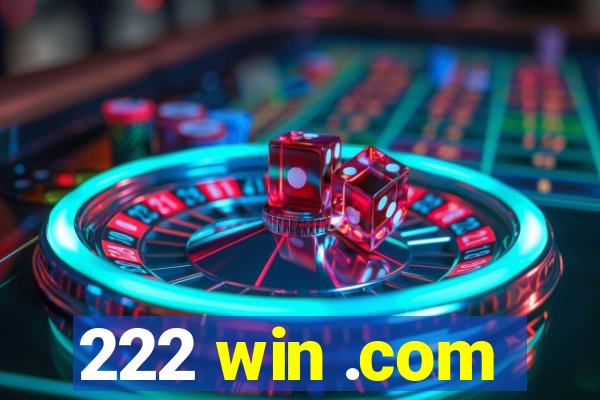 222 win .com